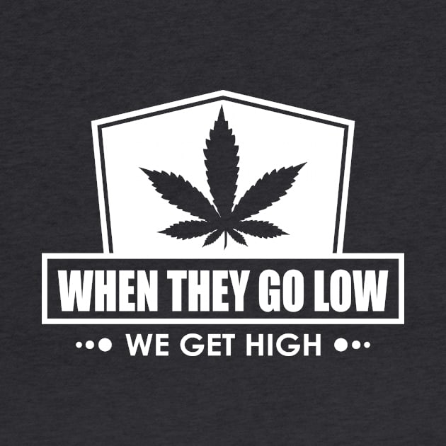 When They Go Low, We Get High by Lacie and Robin 